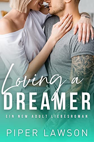 Loving a Dreamer: Ein New Adult Liebesroman (Rivals 3)