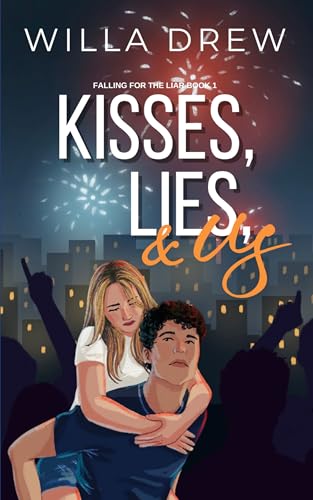 Kisses, Lies, & Us: Book One in The Friendzoned by My Crush Series (And Us 1)
