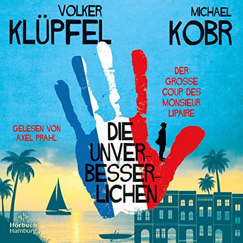 Die Unverbesserlichen - Der große Coup des Monsieur Lipaire: Die Unverbesserlichen 1
