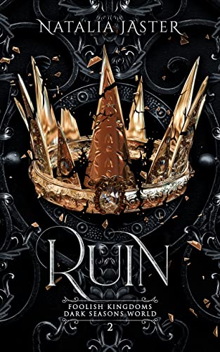 Ruin (Dark Seasons: Foolish Kingdoms Book 2)