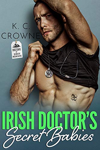 Irish Doctor's Secret Babies: Liebesroman (Doctors of Denver (German Translation))