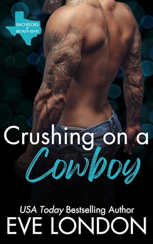 Crushing on a Cowboy (Bachelors of Broken Bend)