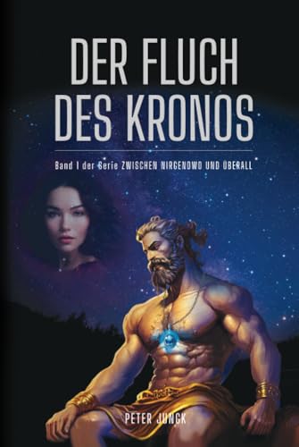 Der Fluch des Kronos (Zwischen Nirgendwo und Überall, Band 1)