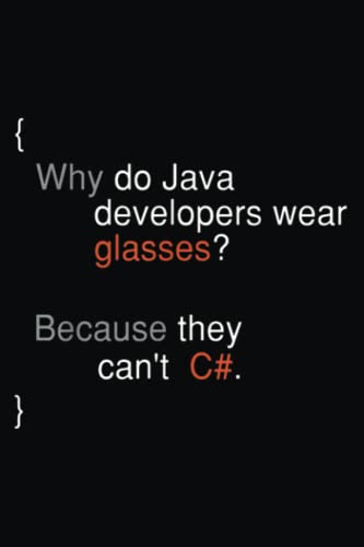 Java Developers Wear Glasses Cant C# Funny Programmer Gift N-Book: Journal notebook