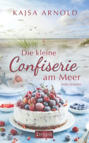 Die kleine Confiserie am Meer: Insel-Roman (Insel-Romane, Band 1)