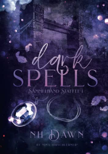 Dark Spells: Sammelband 1: Die Rebellion