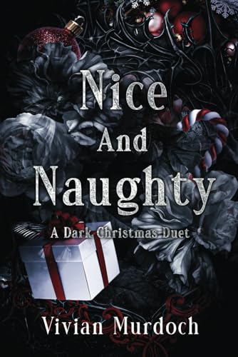 Nice and Naughty: A Dark Christmas Duet