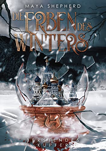 Berstendes Kupfer (Die Erben des Winters 3)