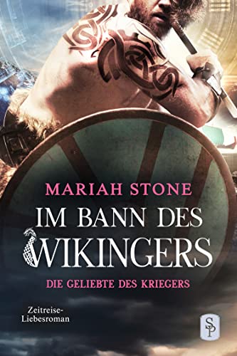 Die Geliebte des Kriegers: Novelle | Zeitreise-Liebesroman (Im Bann des Wikingers 4)