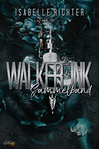 Walker Ink: Sammelband (Walker Ink Reihe 6)
