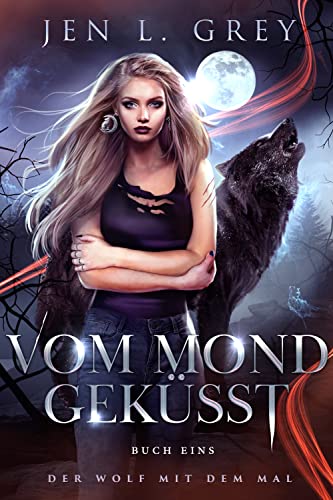 Vom Mond geküsst (Der Wolf Mit Dem Mal 1)