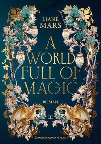 A world full of magic: Magische Fantasy voller Liebe mit Gestaltwandlern und Hexen