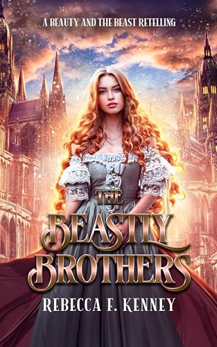 The Beastly Brothers: A Beauty & the Beast retelling with two beasts (Beloved Villains Book 5)