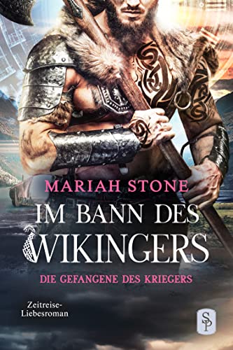 Die Gefangene des Kriegers: Novelle | Zeitreise-Liebesroman (Im Bann des Wikingers 5)