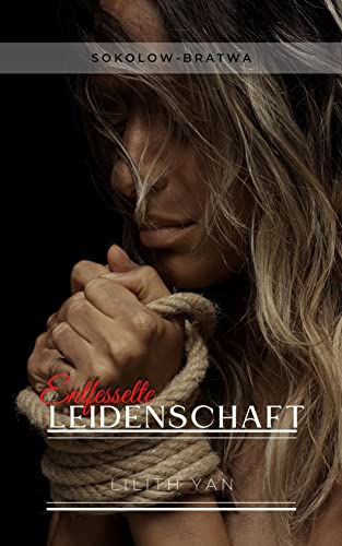 Entfesselte Leidenschaft: Maxim & Aurora (Sokolow Bratwa 4)