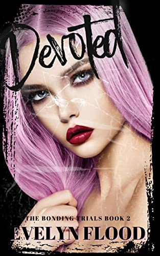Devoted (The Bonding Trials Book 2)