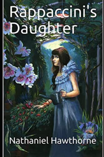 Rappaccini's Daughter by Nathaniel Hawthorne : illustrated edition