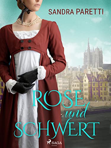 Rose und Schwert (Geliebte Caroline 1)