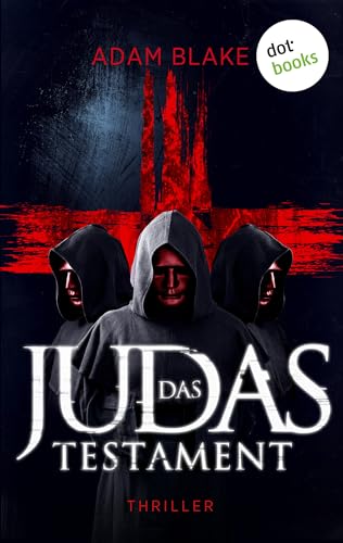 Das Judas-Testament: Thriller | Die dunklen Fälle von Kennedy & Tillman, Band 1 – voller Mystery und atemloser Action
