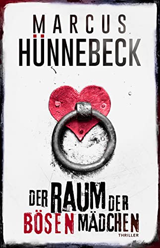 Der Raum der bösen Mädchen: Thriller (Till Buchinger 7)