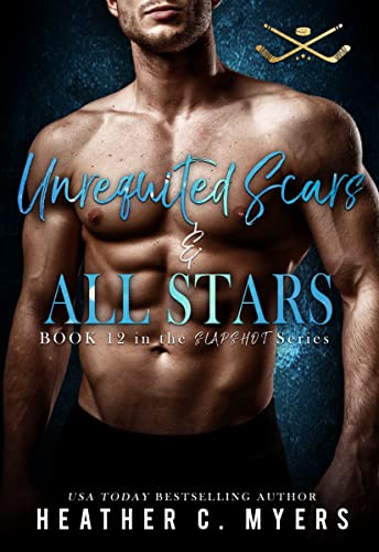 Unrequited Scars & All Stars (Slapshot Series Book 12)