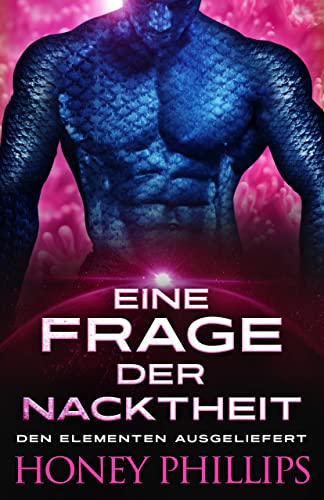 Eine Frage der Nacktheit (Den Elementen Ausgeliefert 3)