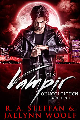 Ein Vampir Ohnegleichen: Buch Drei