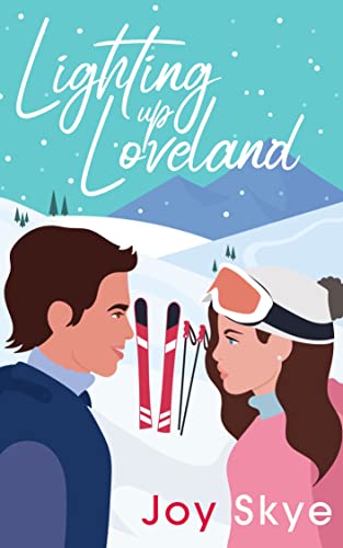 Lighting up Loveland (Sublime Retreats Romances)