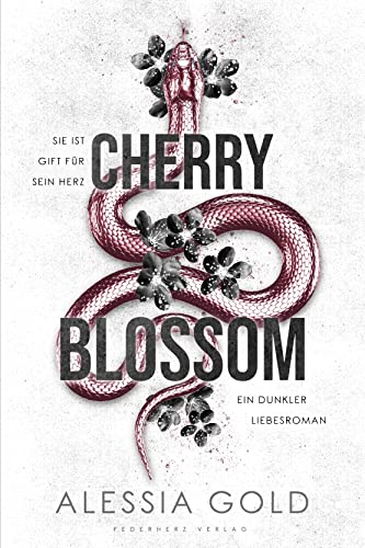 Cherry Blossom: Sie ist Gift für sein Herz (Dunkler Liebesroman) (Dark Blossom 2)