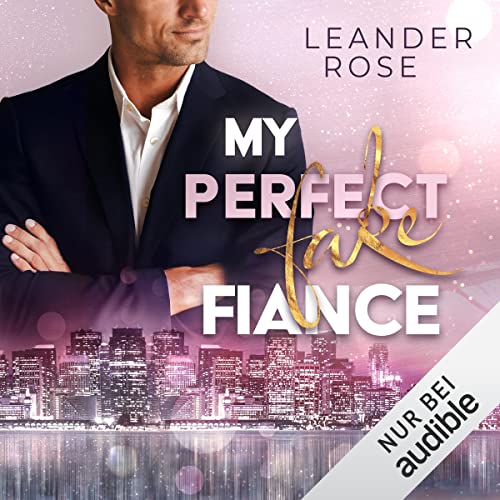My perfect fake Fiance