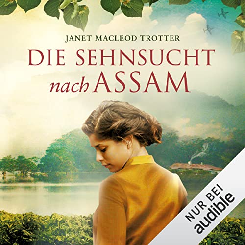 Die Sehnsucht nach Assam: Die Frauen der Teeplantage 3