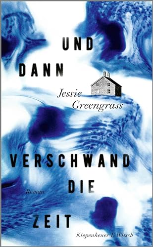 Und dann verschwand die Zeit: Roman