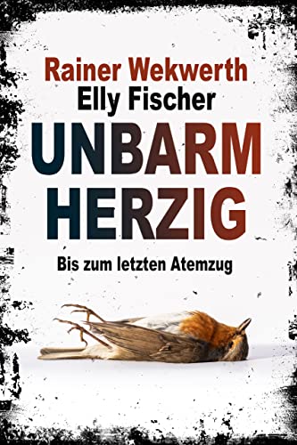 Unbarmherzig - Bis zum letzten Atemzug: Thriller