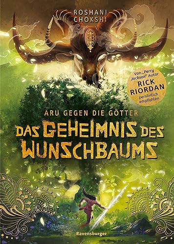 Aru gegen die Götter, Band 3: Das Geheimnis des Wunschbaums (Rick Riordan Presents)