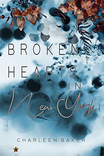 Broken Hearts in New York (Hearts in New York Reihe 1)