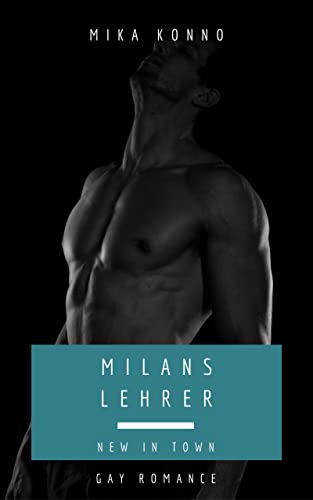 Milans Lehrer – New in Town: Gay Romance