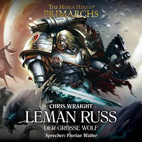 Leman Russ - Der große Wolf: The Horus Heresy - Primarchs 2