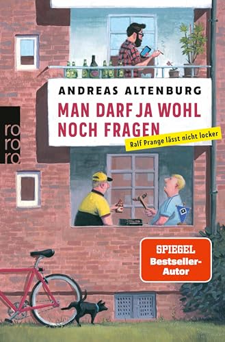 Man darf ja wohl noch fragen: Ralf Prange lässt nicht locker | Vom Macher von "Frühstück bei Stefanie" und "Wir sind die Freeses" (Die Ralf Prange-Reihe 2)