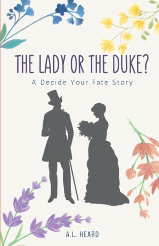 The Lady or the Duke?: A Victorian Era Decide Your Fate Adventure