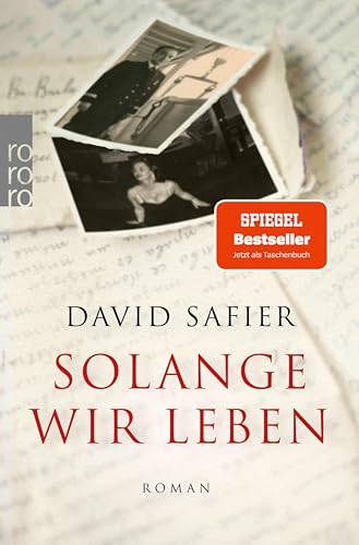 Solange wir leben: Roman | Die ergreifende Familiengeschichte des Bestseller-Autors | Was ist stärker, die Liebe oder das Schicksal? Wie ein Jude ... nach dem Krieg zueinanderfinden.