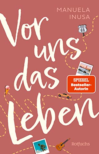 Vor uns das Leben (Alice & Codys unvergesslicher Roadtrip 1)