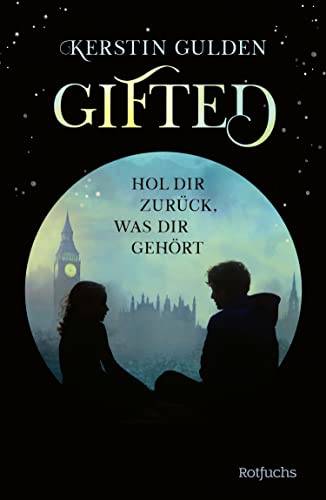 Gifted: Hol dir zurück, was dir gehört (Die Lundenburgh-Saga 2)