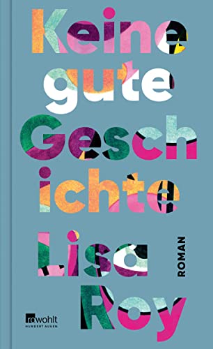 Keine gute Geschichte: Roman | "Ein aufregendes, kompromissloses Debüt." WDR Westart