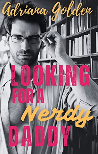 Looking for a Nerdy Daddy (Curious Series Book 1)