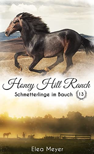 Honey Hill Ranch 13: Schmetterlinge im Bauch