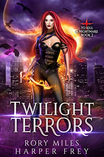 Twilight Terrors: To Kill A Nightmare Book 2