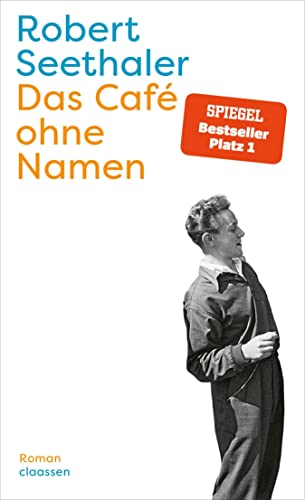Das Café ohne Namen: Roman | Der neue Nr. 1 Bestseller-Roman des Autors vom großen Erfolgsroman „Ein ganzes Leben“