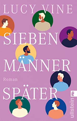 Sieben Männer später: Roman | Die witzigste Liebesgeschichte des Jahres!