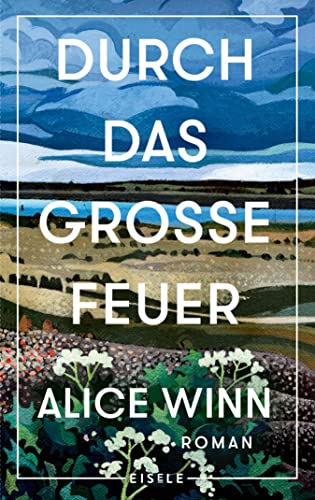 Durch das große Feuer: Roman | Gewinner des Waterstones Debut Prize for Fiction