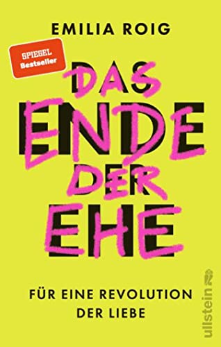 Das Ende der Ehe: Für eine Revolution der Liebe | Feministische Impulse für die Abschaffung einer patriarchalen Institution